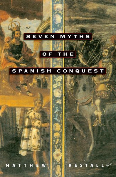 Produktbild: Seven Myths of the Spanish Conquest