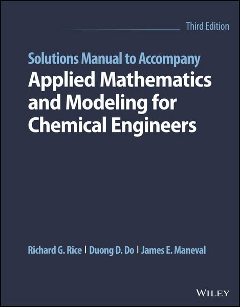 Produktbild: Solutions Manual to Accompany Applied Mathematics and Modeling for Chemical Engineers