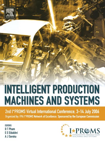 Produktbild: Intelligent Production Machines and Systems - 2nd I*PROMS Virtual International Conference 3-14 July 2006