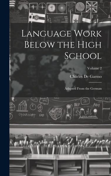 Produktbild: Language Work Below the High School: Adapted From the German; Volume 2