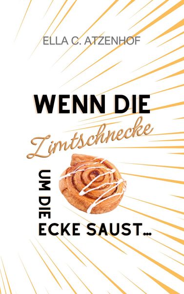 Produktbild: Wenn die Zimtschnecke um die Ecke saust...