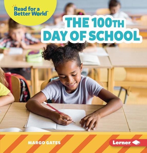 The 100th Day of School, Taschenbuch von Margo Gates, Lerner Publishing Group, 9781728464206