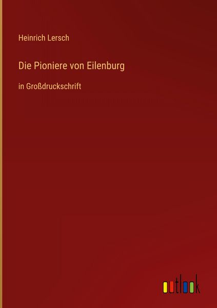 Produktbild: Die Pioniere von Eilenburg