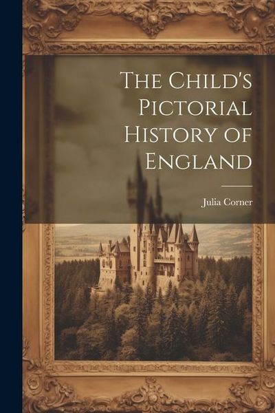 Produktbild: The Child's Pictorial History of England