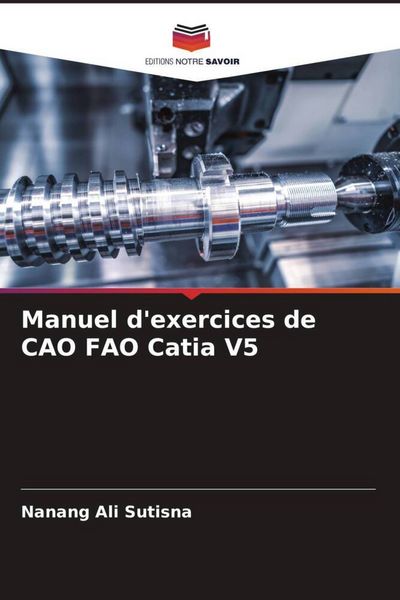 Produktbild: Manuel d'exercices de CAO FAO Catia V5