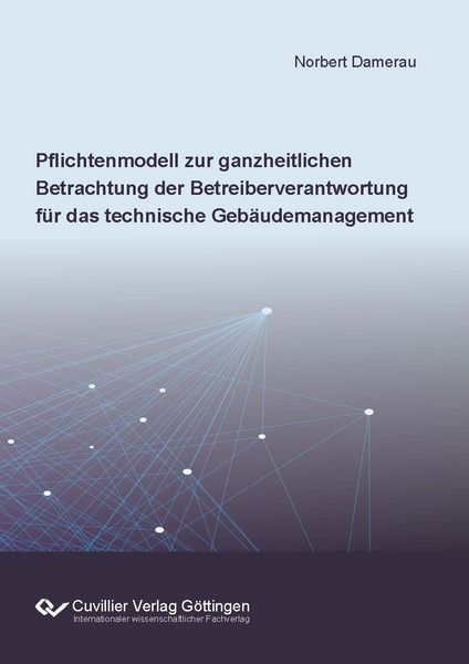 Produktbild: Pflichtenmodell zur ganzheitlichen Betrachtung der Betreiberverantwortung f&uuml;r das technische Geb&auml;udemanagement