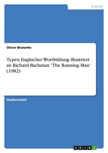 Produktbild: Typen Englischer Wortbildung illustriert an Richard Bachman: 'The Running Man' (1982)
