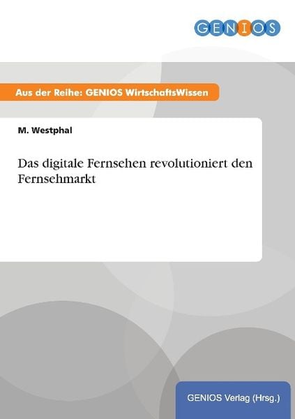 Produktbild: Das digitale Fernsehen revolutioniert den Fernsehmarkt