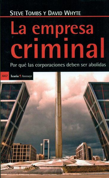Produktbild: La empresa criminal : por qu&eacute; las corporaciones deben ser abolidas