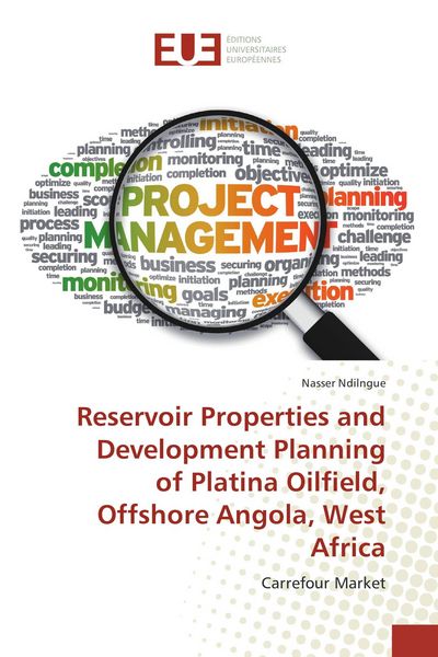 Produktbild: Reservoir Properties and Development Planning of Platina Oilfield, Offshore Angola, West Africa