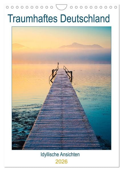 Traumhaftes Deutschland - Idyllische Ansichten (Wandkalender 2026 DIN A4 hoch), CALVENDO Monatskalender