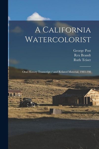 Produktbild: A California Watercolorist: Oral History Transcript / and Related Material, 1983-198