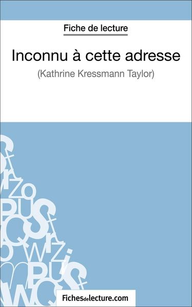 Produktbild: Inconnu &agrave; cette adresse de Kathrine Kressmann Taylor (Fiche de lecture)