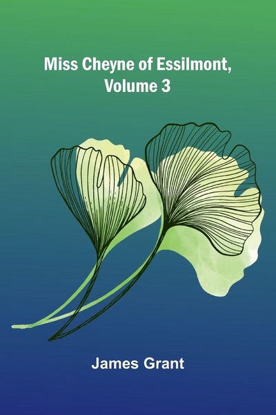 Produktbild: Miss Cheyne of Essilmont, Volume 3