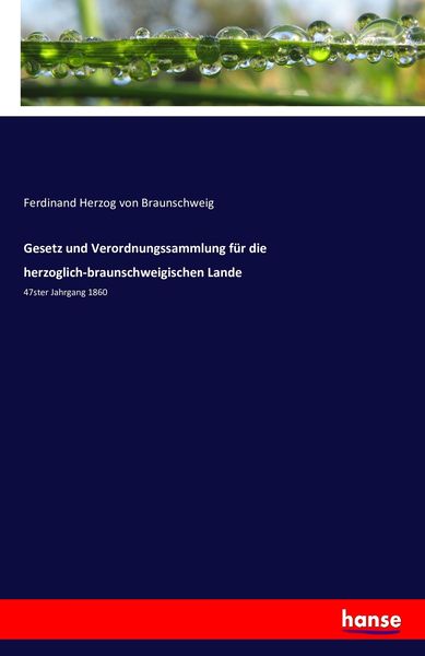 Gesetz und Verordnungssammlung für die herzoglich-braunschweigischen Lande, Taschenbuch von Ferdinand Herzog Braunschweig, Hansebooks, 9783742875655