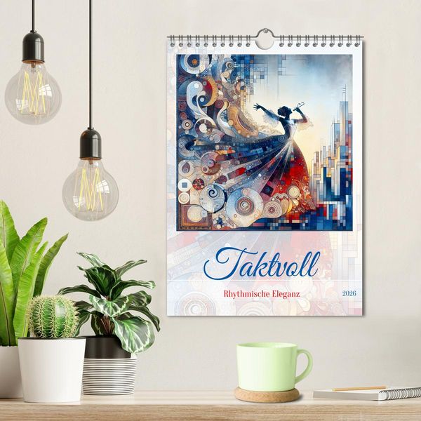 Produktbild: Taktvoll &ndash; Rhythmische Eleganz (Wandkalender 2026 DIN A4 hoch), CALVENDO Monatskalender