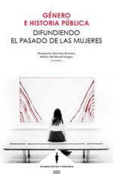 Produktbild: G&eacute;nero e historia p&uacute;blica : difundiendo el pasado de las mujeres