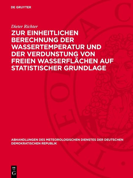 Produktbild: Zur einheitlichen Berechnung der Wassertemperatur und der Verdunstung von freien Wasserfl&auml;chen auf statistischer Grundlage