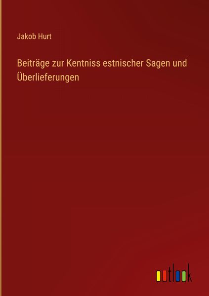 Produktbild: Beitr&auml;ge zur Kentniss estnischer Sagen und &Uuml;berlieferungen