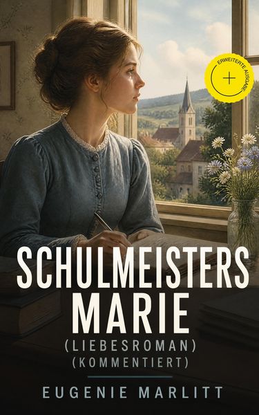 Produktbild: Schulmeisters Marie (Liebesroman) (Kommentiert)