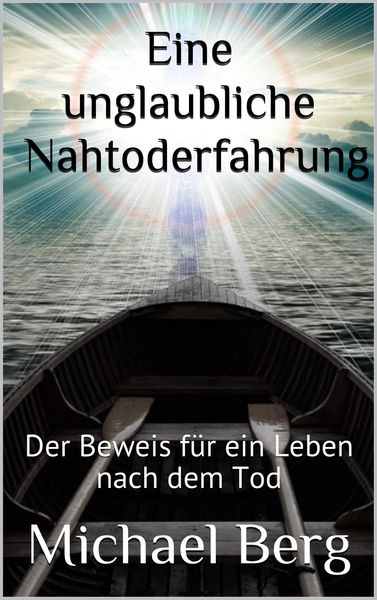 Produktbild: Eine unglaubliche Nahtoderfahrung