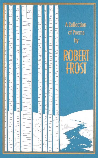 Produktbild: A Collection of Poems by Robert Frost (Deluxe Leatherbound Edition)