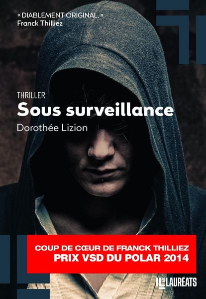 Produktbild: Sous surveillance. Coup de coeur de Franck Thilliez. PRIX VSD du polar 2014