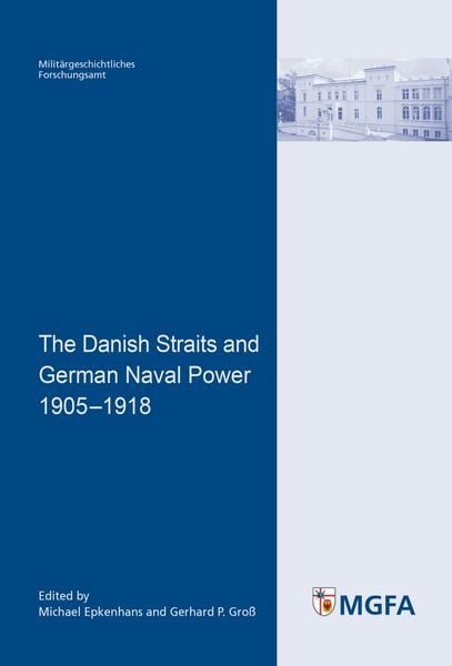 Produktbild: The Danish Straits and German Naval Power 1905 - 1918