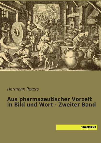 Aus pharmazeutischer Vorzeit in Bild und Wort - Zweiter Band, Taschenbuch von , Saxoniabuch.de, 9783957702494