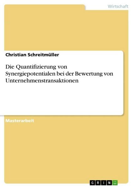 Produktbild: Die Quantifizierung von Synergiepotentialen bei der Bewertung von Unternehmenstransaktionen