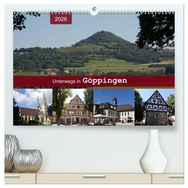 Produktbild: Unterwegs in G&ouml;ppingen (hochwertiger Premium Wandkalender 2026 DIN A2 quer), Kunstdruck in Hochglanz