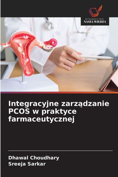 Produktbild: Integracyjne zarz&iquest;dzanie PCOS w praktyce farmaceutycznej