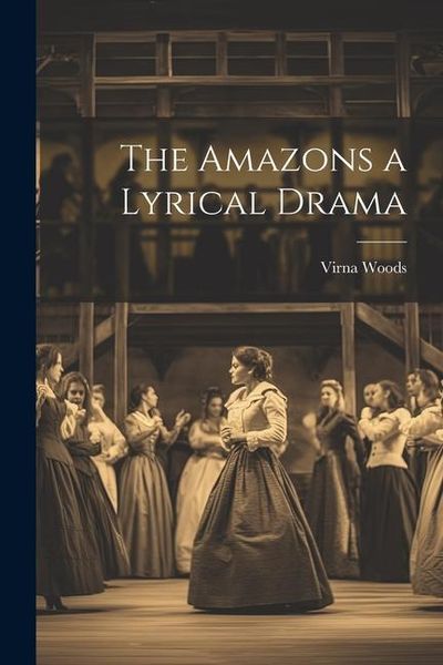 Produktbild: The Amazons a Lyrical Drama