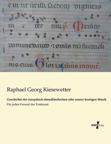 Produktbild: Geschichte der europ&auml;isch-abendl&auml;ndischen oder unsrer heutigen Musik