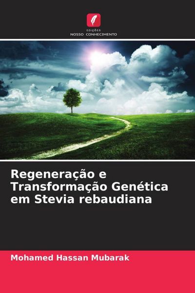 Produktbild: Regenera&ccedil;&atilde;o e Transforma&ccedil;&atilde;o Gen&eacute;tica em Stevia rebaudiana