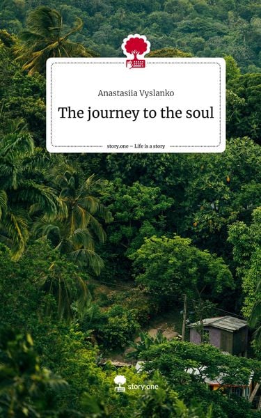 Produktbild: The journey to the soul. Life is a Story - story.one
