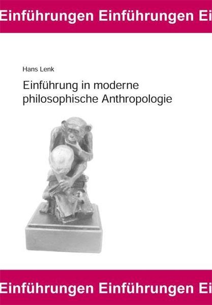 Produktbild: Lenk, H: Einf&uuml;hrung in moderne philosophische Anthropologie