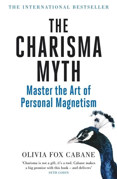 The Charisma Myth, Taschenbuch von Olivia Fox Cabane, Penguin Books Ltd, 978-0-670-92287-1