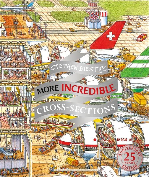 Stephen Biesty's More Incredible Cross-Sections, Gebundene Ausgabe von Richard Platt, Random House N.Y., 9781465485731