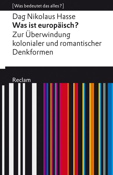 Produktbild: Was ist europ&auml;isch? Zur &Uuml;berwindung kolonialer und romantischer Denkformen