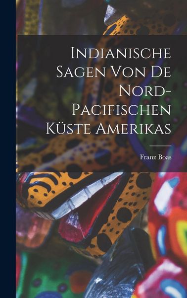 Produktbild: Indianische Sagen von de nord-pacifischen K&uuml;ste Amerikas