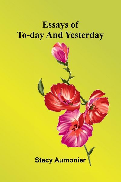 Produktbild: Essays Of To-Day And Yesterday