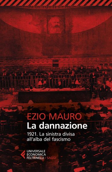 Produktbild: La dannazione. 1921. La sinistra divisa all'alba del fascismo
