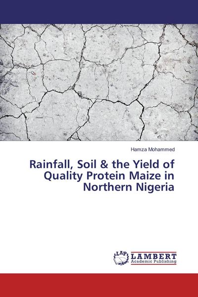 Produktbild: Rainfall, Soil & the Yield of Quality Protein Maize in Northern Nigeria