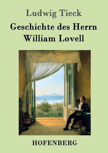 Geschichte des Herrn William Lovell, Taschenbuch von Ludwig Tieck, Hofenberg, 9783843042703