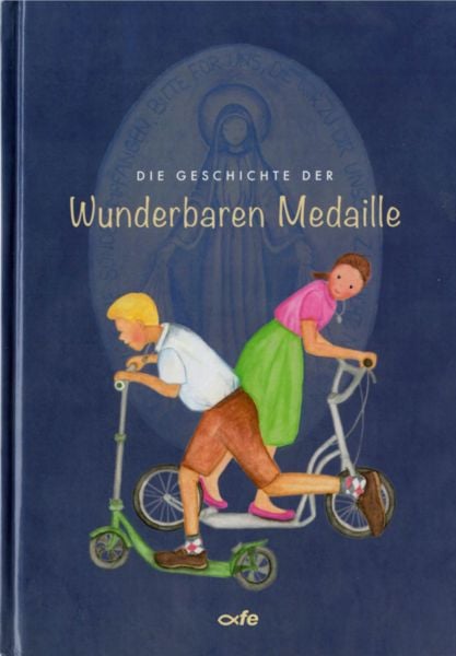 Produktbild: Die Geschichte der Wunderbaren Medaille