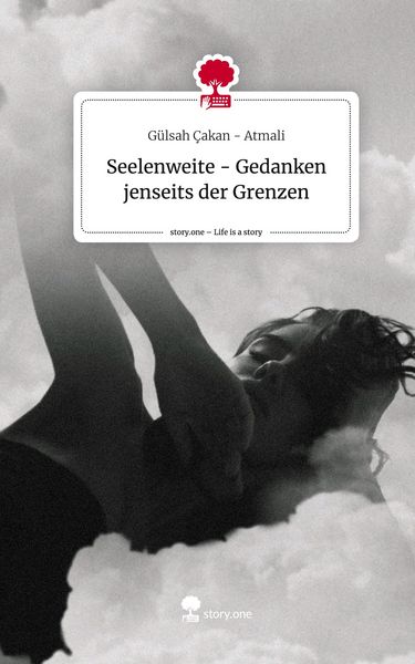 Produktbild: Seelenweite - Gedanken jenseits der Grenzen. Life is a Story - story.one