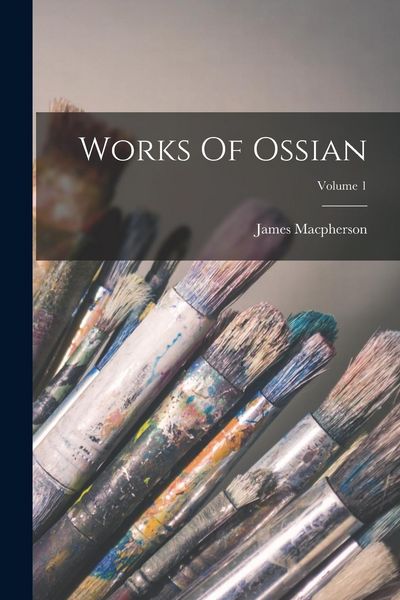 Produktbild: Works Of Ossian; Volume 1