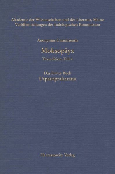 Produktbild: Mok&iquest;opaya - Textedition, Teil 2. Das Dritte Buch: Utpattiprakarana