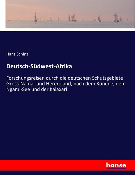 Deutsch-Südwest-Afrika, Taschenbuch von Hans Schinz, Hansebooks, 9783743446236